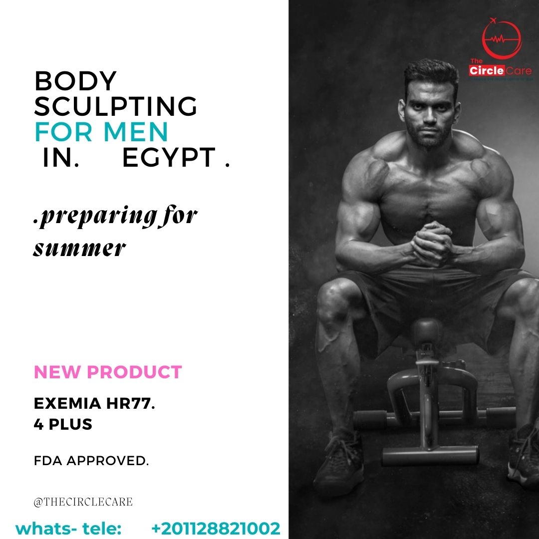 Body Sculpting for Men in Egypt-only $50 USD